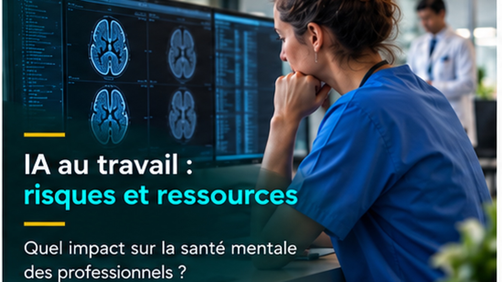 Une professionnelle de santé devant des écrans d’imagerie médicale : risques et ressources de l’IA au travail.